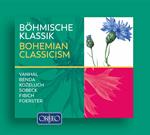 Bohemian Classicism: Vanhal, Benda, Sobeck, Fibich, Foerster