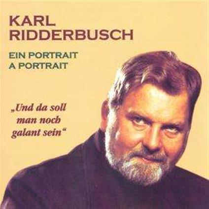 Ein Portrait - CD Audio di Karl Ridderbusch