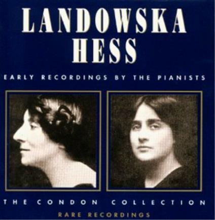 Wanda Landowska / Myra Hess: Early Recordings By The Pianists - CD Audio