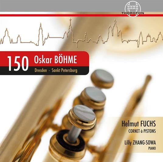 150 Oskar Bohme. Dresden-St Petersburg - CD Audio di Helmut-Lilly Zhang-Sowa Fuchs