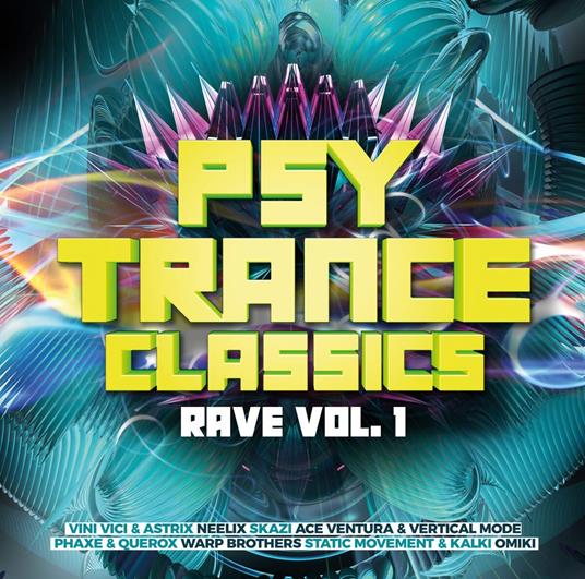 Psy Trance Classics: Rave Vol.1 - CD Audio