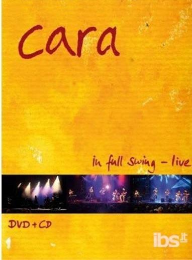 In Full Swing. Live - CD Audio di Cara