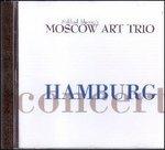 Hamburg Concert - CD Audio di Moscow Art Trio