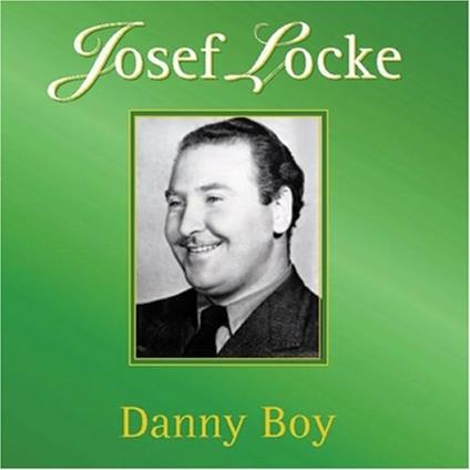 Danny Boy - CD Audio di Josef Locke