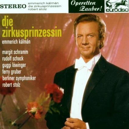 Diezirkusprinzessin - CD Audio di Robert Stolz