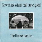Now That's What I Call Quite Good - CD Audio di Housemartins