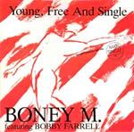 Boney M. Featuring Bobby Farrell: Young, Free And Single (Special Extended Club-Mix)
