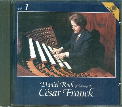 Roth Interprete Franck1 - CD Audio di César Franck,Daniel Roth