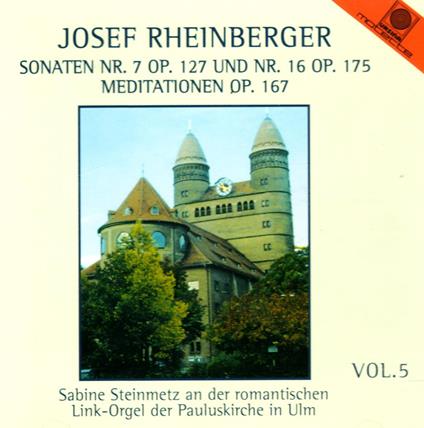 Vol. 5. Son. 7 op.127 - 16 - CD Audio di Joseph Gabriel Rheinberger