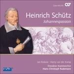 Johannespassion - CD Audio di Heinrich Schütz