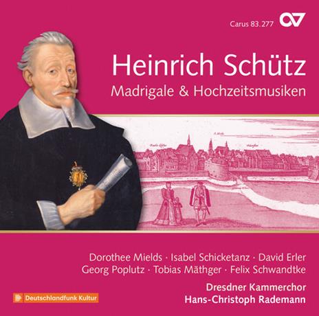 Madrigale & Hochzeitmusik - CD Audio di Heinrich Schütz