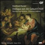 Dialogus von der Geburt Christi - CD Audio di Reinhard Keiser