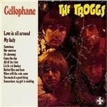 Cellophane - CD Audio di Troggs