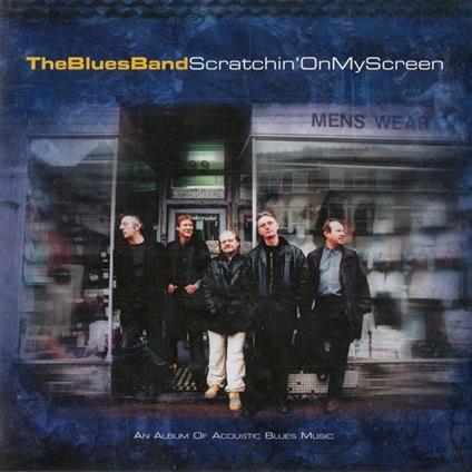 Scratchin' on My Screen - CD Audio di Blues Band