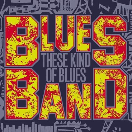 These Kind of Blues - CD Audio di Blues Band