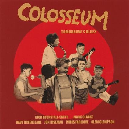 Tomorrow'S Blues - CD Audio di Colosseum