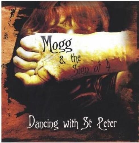Dancing With St. Peter - CD Audio di Mogg & The $Ign of 4
