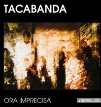 Ora imprecisa - CD Audio di Tacabanda