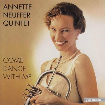Come Dance With Me - CD Audio di Annette Neuffer