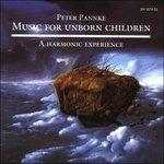 Music for Unborn Children - CD Audio di Peter Pannke