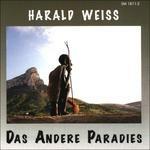 Das Andere Paradies - CD Audio di Harald Weiss