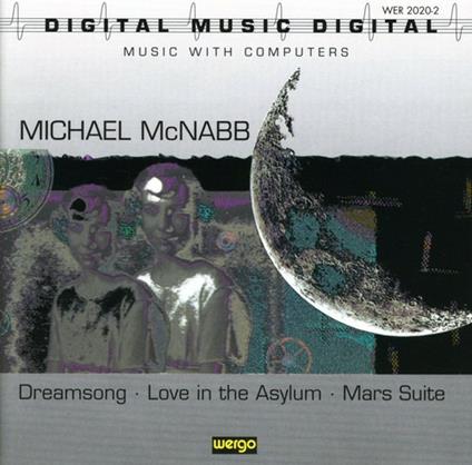 Dreamsong-Love In The Asylum-Mars Suite - CD Audio di Michael McNabb