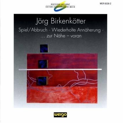 BIRKENKOTTER Jorg - Spiel Abbruch (1993 94) - CD Audio