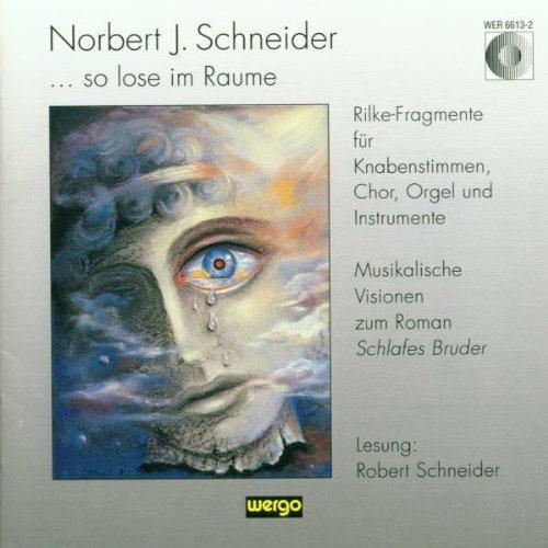 So lose im Raume (1995) - CD Audio di Norbert Schneider