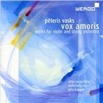 Vasks. Vox Amoris - CD Audio di Alina Pogostkina
