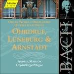 Organ Works: Ohrdruf, Lüneburg & Arnstadt
