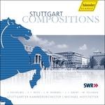 Stuttgart Compositions - Opere di Compositori di Stoccarda - CD Audio di Michael Hofstetter