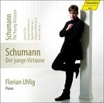 Il giovane virtuoso - CD Audio di Robert Schumann,Florian Uhlig