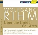 Uber die Linie II - Coll'Arco - CD Audio di Wolfgang Rihm