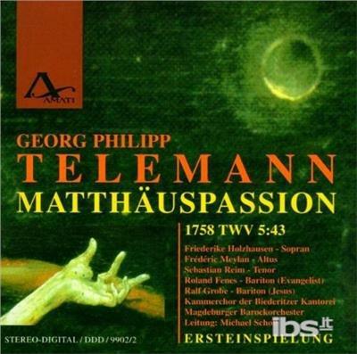 Matthauspassion 1758 - CD Audio di Georg Philipp Telemann