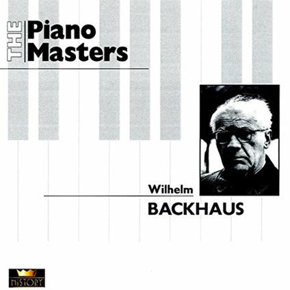 Wilhelm Backhaus: The Piano Masters - CD Audio