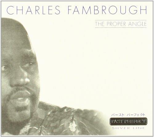 The Proper Angle - CD Audio di Charles Fambrough