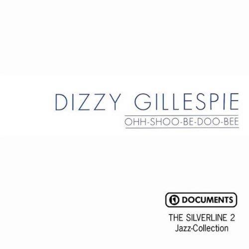 Ooh Shoo Be Doo Bee - CD Audio di Dizzy Gillespie
