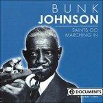 Saints Go Marching In - CD Audio di Bunk Johnson