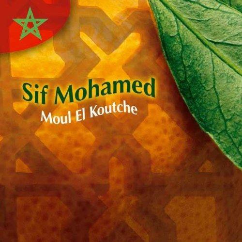Moul El Koutche - CD Audio di Sif Mohamed