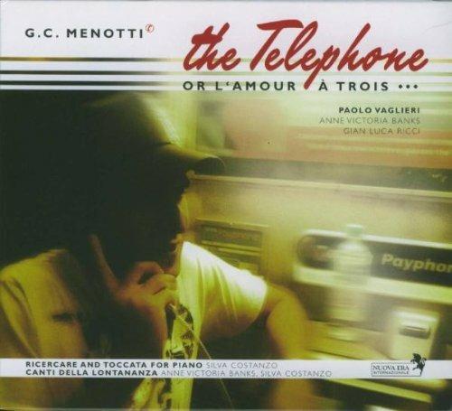 The Telephone or L'Amour à Trois - CD Audio di Giancarlo Menotti
