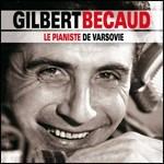 Le pianiste de Varsovie - CD Audio di Gilbert Bécaud