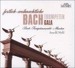 Bach Trompeten Gala - CD Audio di Johann Sebastian Bach,Bach Trompetenensemble