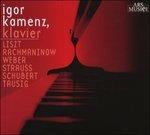 Opere per pianoforte - CD Audio di Franz Liszt,Sergei Rachmaninov,Johann Strauss,Carl Maria Von Weber,Igor Kamenz