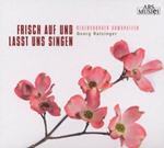 Frisch auf und Lasst Uns Singen