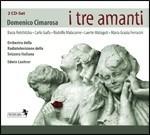 I tre amanti - CD Audio di Domenico Cimarosa