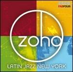 Zoho. Latin Jazz New York - CD Audio