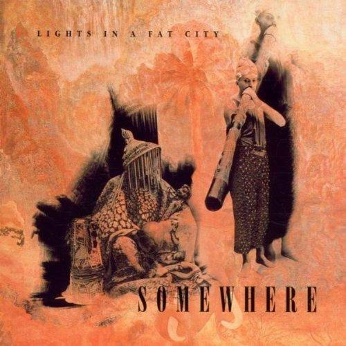 Somewhere - CD Audio di Lights in a Fat City