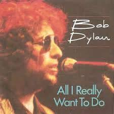 All I Really Want To Do - CD Audio di Bob Dylan