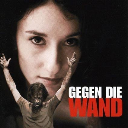 Gegen die Wand (Colonna sonora) - CD Audio