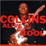 Alive and Cool - CD Audio di Albert Collins